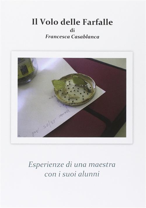 Il Volo Delle Farfalle Francesca Casablanca Youcanprint 2014
