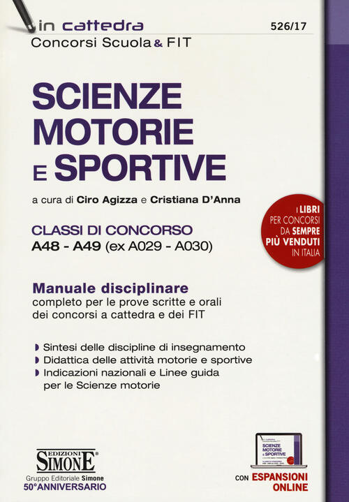 Scienze Motorie E Sportive. Classi Di Concorso A48-A49 (Ex A029-A030). Manuale