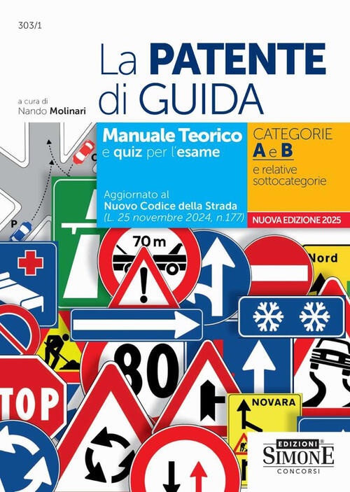 La Patente Di Guida. Manuale Teorico E Quiz Per L'esame. Categorie A E B E Rel