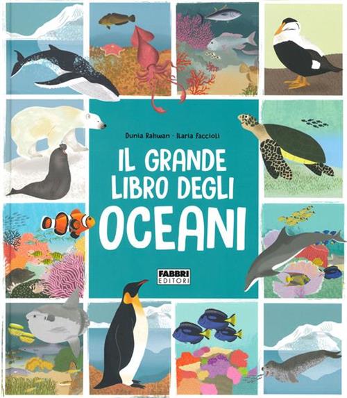 Il Grande Libro Degli Oceani Dunia Rahwan, Ilaria Faccioli Fabbri 2020