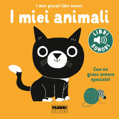 I Miei Animali. I Miei Piccoli Libri Sonori. Ediz. A Colori Marion Billet Fabb