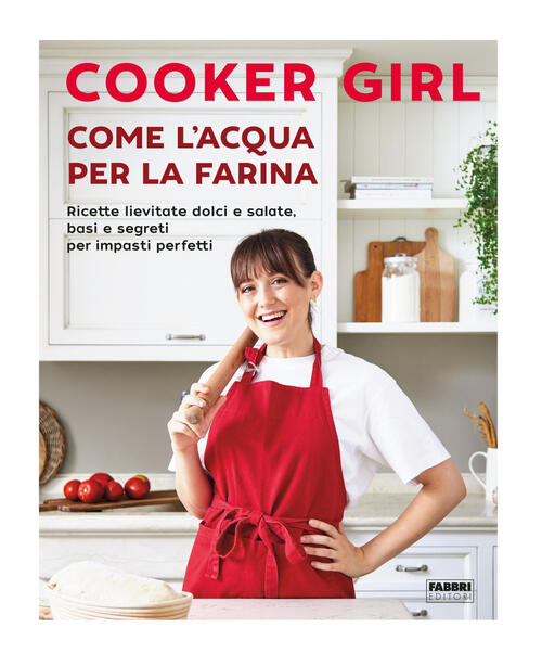 Come L'acqua Per La Farina. Ricette Lievitate Dolci E Salate, Basi E Segreti P