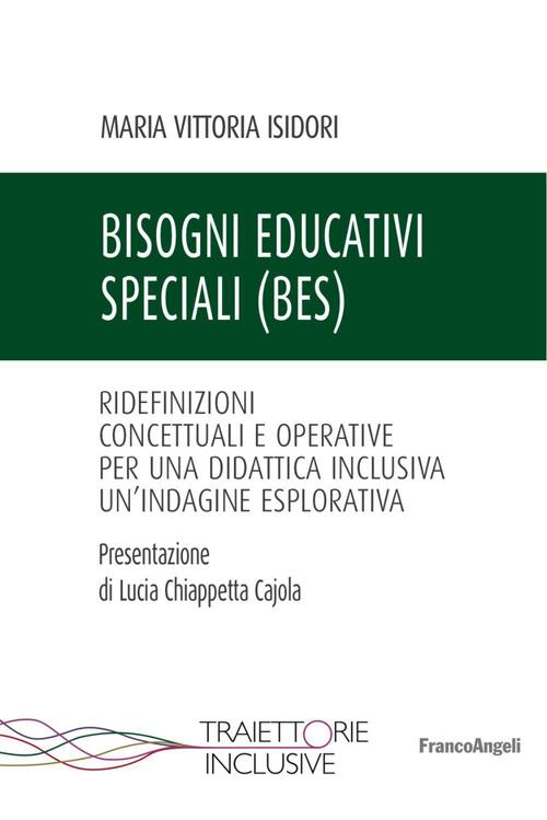 Bisogni Educativi Speciali (Bes). Ridefinizioni Concettuali E Operative Per Un