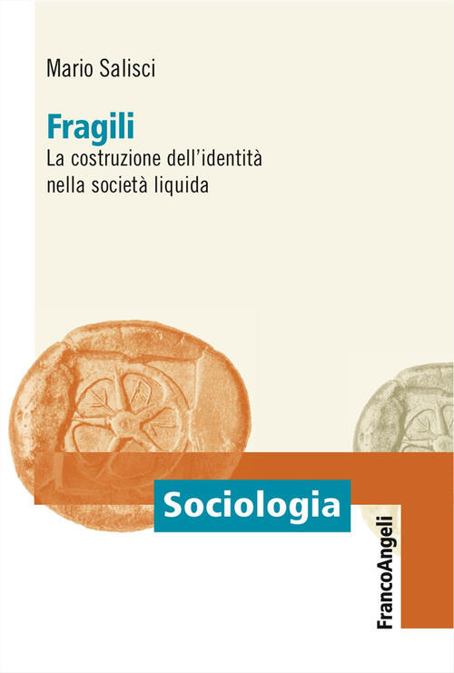 Fragili. La Costruzione Dell'identita Nella Societa Liquida Mario Salisci Fran