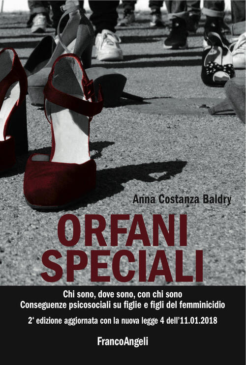 Orfani Speciali. Chi Sono, Dove Sono, Con Chi Sono. Conseguenze Psicosociali S