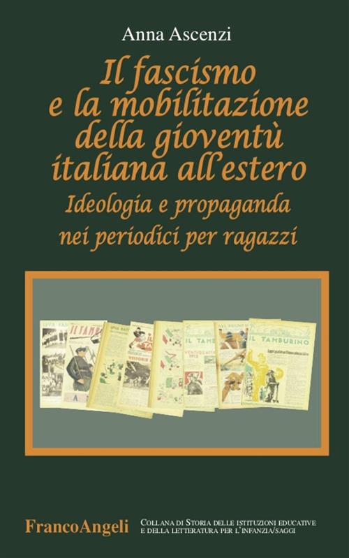 Il Fascismo E La Mobilitazione Della Gioventu Italiana All'estero. Ideologia E