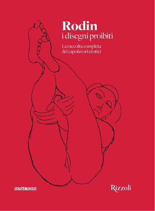 Rodin. I Disegni Proibiti Nadine Lehni Mondadori Electa 2017