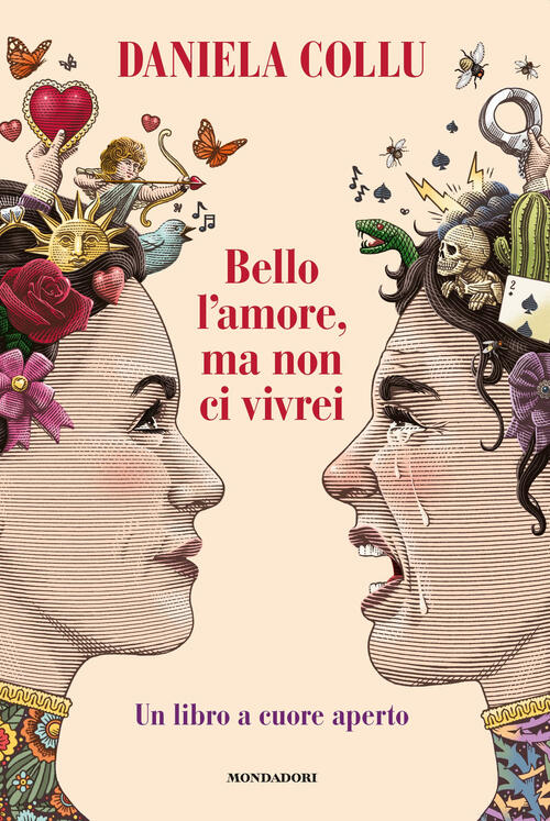 Bello L'amore, Ma Non Ci Vivrei. Un Libro A Cuore Aperto Daniela Collu Mondado