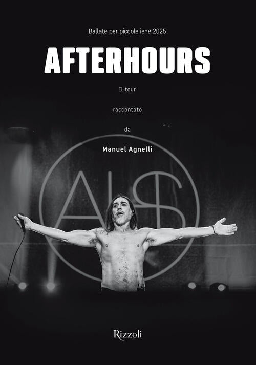 Afterhours. Ballate Per Piccole Iene 2025 Manuel Agnelli Mondadori Electa 2025