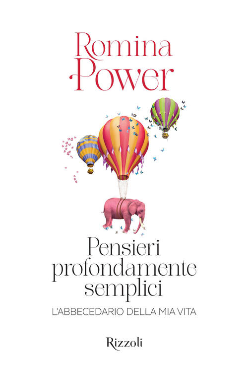 Pensieri Profondamente Semplici. L'abbecedario Della Mia Vita Romina Power Mon