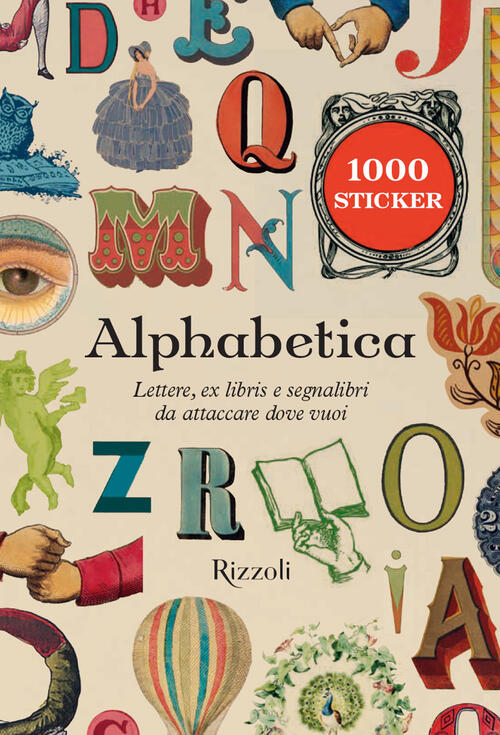 Alphabetica. Lettere, Ex Libris E Segnalibri Da Attaccare Dove Vuoi Mondadori