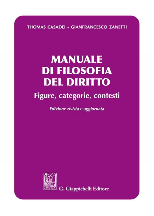Manuale Di Filosofia Del Diritto. Figure, Categorie E Contesti Thomas Casadei,