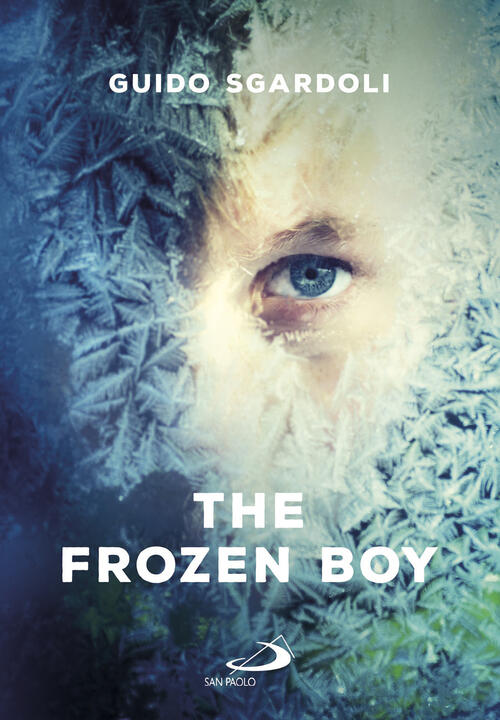The Frozen Boy Guido Sgardoli San Paolo Edizioni 2020