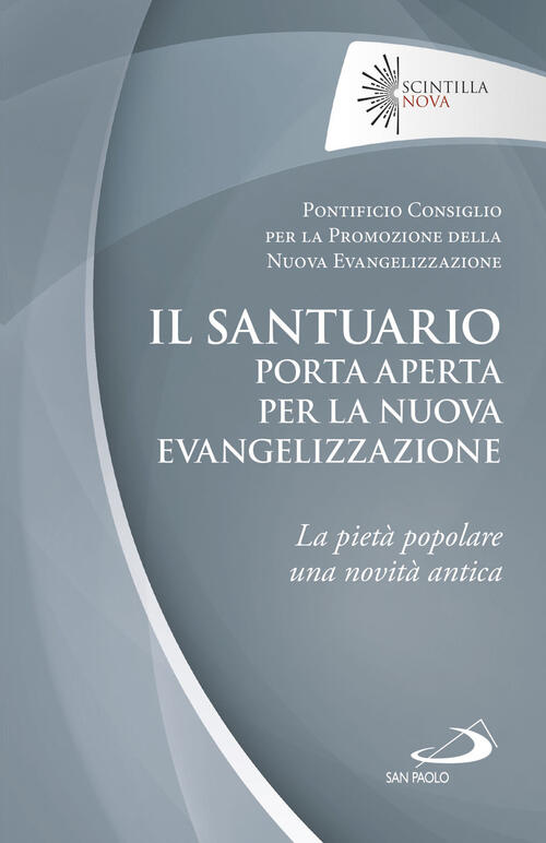 Il Santuario Porta Aperta Per La Nuova Evangelizzazione. La Pieta Popolare Una