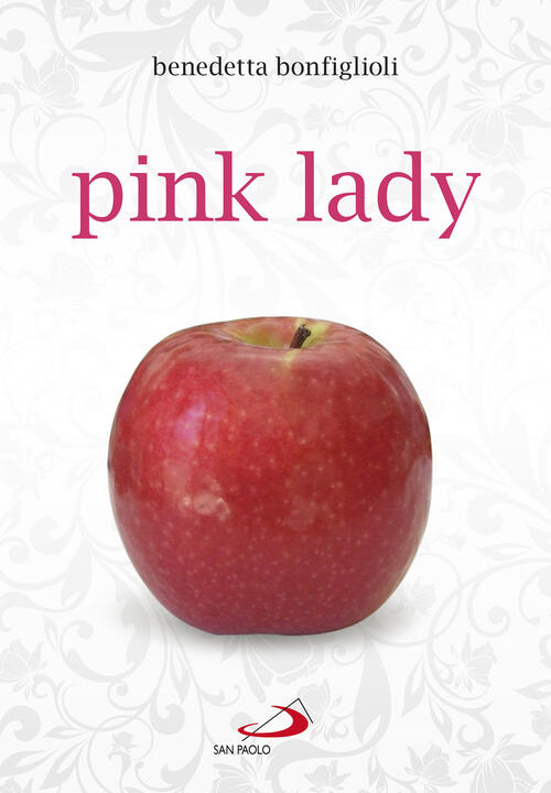 Pink Lady Benedetta Bonfiglioli San Paolo Edizioni 2022