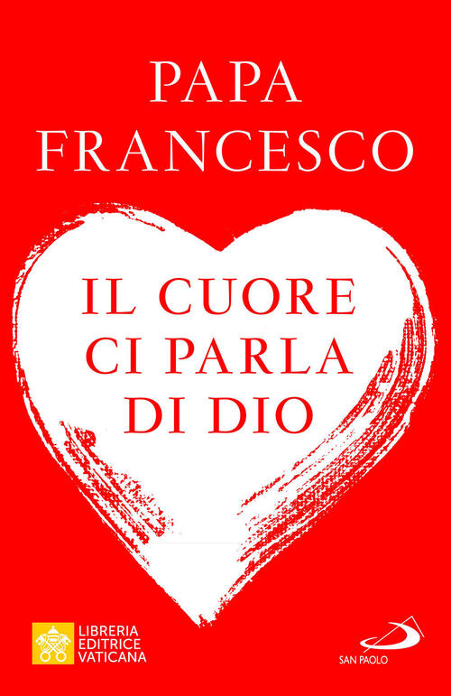Il Cuore Ci Parla Di Dio. L'importanza Del Discernimento Per La Vita Di Oggi F