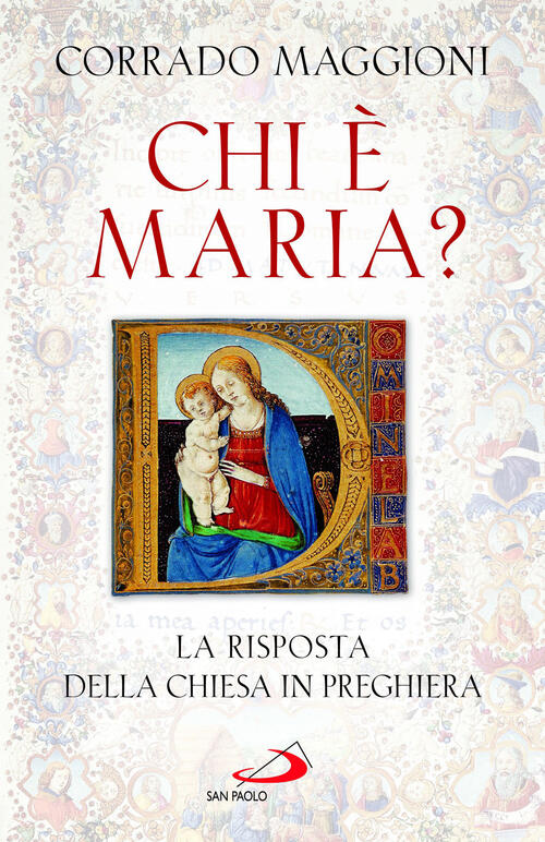 Chi E Maria? La Risposta Della Chiesa In Preghiera Corrado Maggioni San Paolo