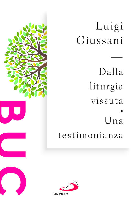 Dalla Liturgia Vissuta. Una Testimonianza Luigi Giussani San Paolo Edizioni 20