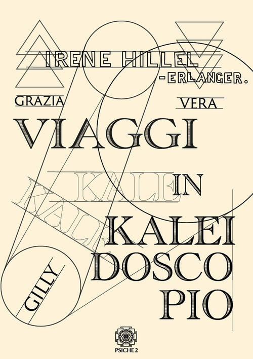 Viaggi In Kaleidoscopio. Nuova Ediz. Irene Hillel-Erlanger Psiche 2 2022
