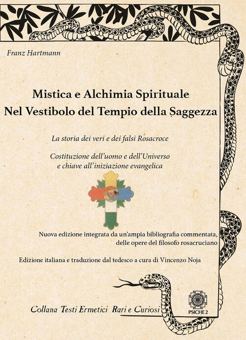 Mistica E Alchimia Spirituale. Nel Vestibolo Del Tempio Della Saggezza Franz H