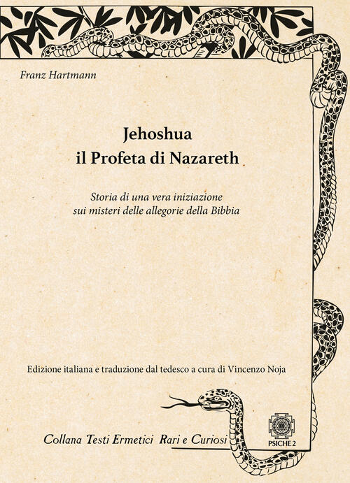 Jehoshua. Il Profeta Di Nazareth. Storia Di Una Vera Iniziazione Sui Misteri D