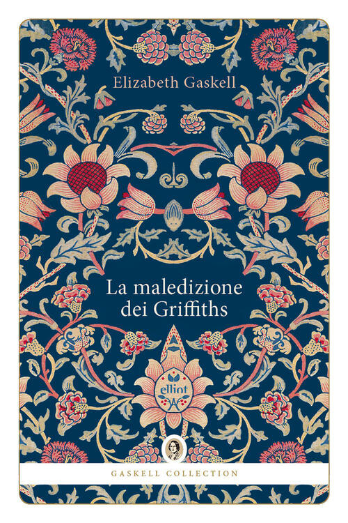 La Maledizione Dei Griffiths E La Sventurata Clarissa Elizabeth Gaskell Elliot