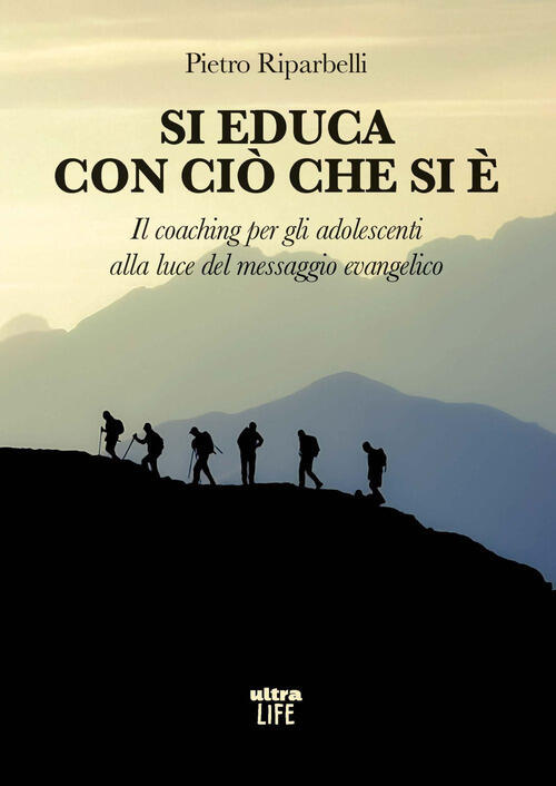Si Educa Con Cio Che Si E. Il Coaching Per Gli Adolescenti Alla Luce Del Messa