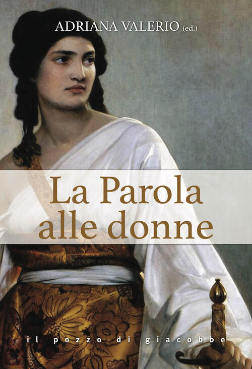 La Parola Alle Donne Adriana Valerio Il Pozzo Di Giacobbe 2025