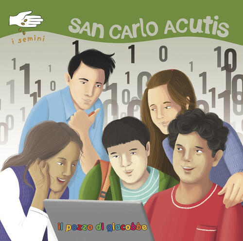 San Carlo Acutis. I Semini Antonella Pandini Il Pozzo Di Giacobbe 2026