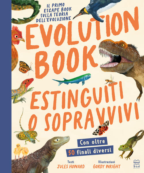 Evolution Book. Estinguiti O Sopravvivi. Escape Book Jules Howard Nord-Sud 202