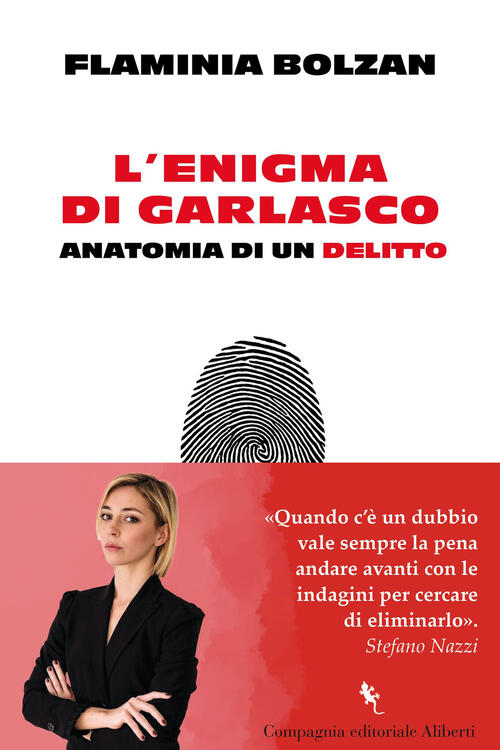 L'enigma Di Garlasco. Anatomia Di Un Delitto Flaminia Bolzan Compagnia Editori