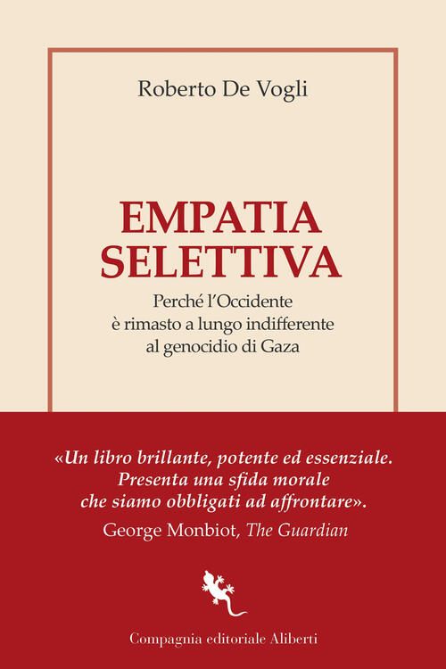 Empatia Selettiva. Perche L'occidente E Rimasto A Lungo Indifferente Al Genoci