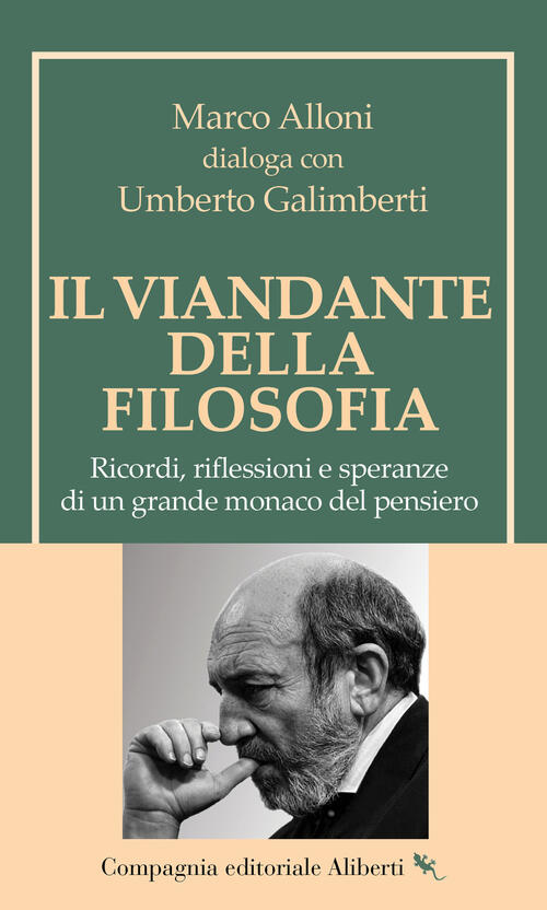 Il Viandante Della Filosofia. Ricordi, Riflessioni E Speranze Di Un Grande Mon