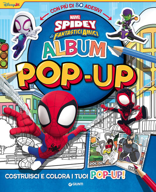 Spidey E I Suoi Fantastici Amici. Album Pop-Up. Costruisci E Colora I Tuoi Pop