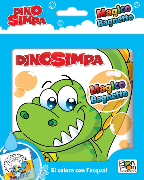 Dinosimpa. Magico Bagnetto Lisa Capiotto Pon Pon Edizioni 2024