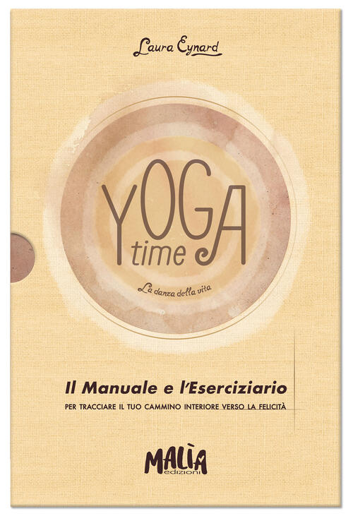Yoga Time. La Danza Della Vita. Con Taccuino Laura Eynard Pon Pon Edizioni 202