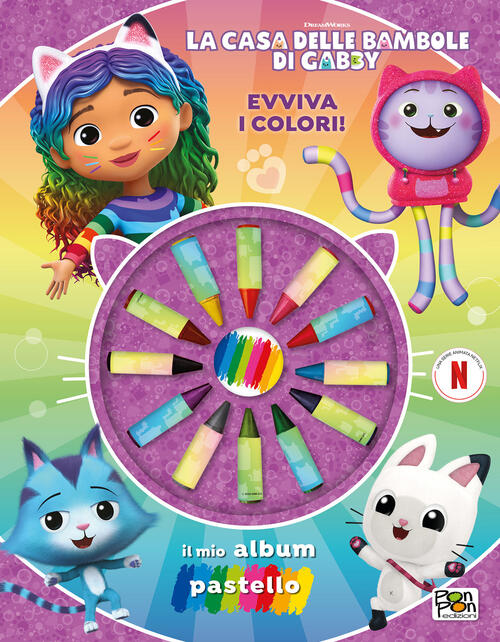 Evviva I Colori! La Casa Delle Bambole Di Gabby. Il Mio Album Pastello. Con Pa