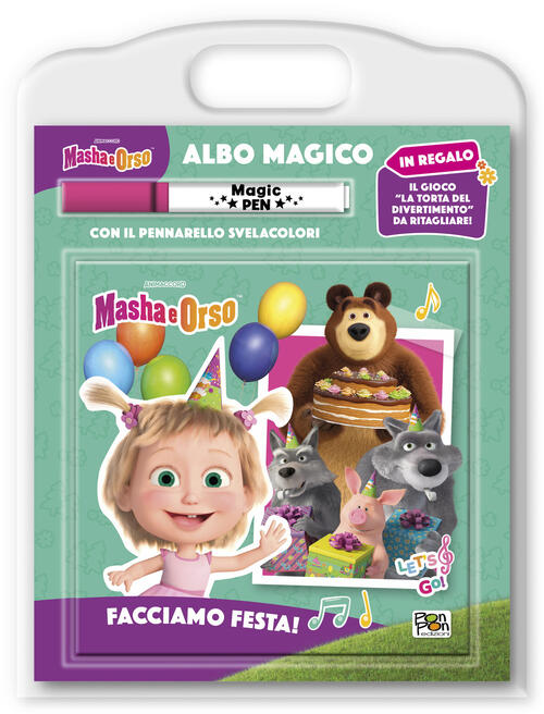 Facciamo Festa! Masha E Orso. Albo Magico. Con Pennarello Svelacolori Pon Pon