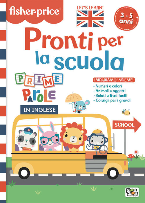 Pronti Per La Scuola. Prime Parole In Inglese. Fisher Price Lisa Capiotto Pon