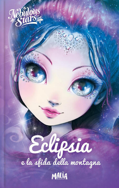 Eclipsia E La Sfida Della Montagna. Nebulous Stars Annie Turcotte Pon Pon Ediz