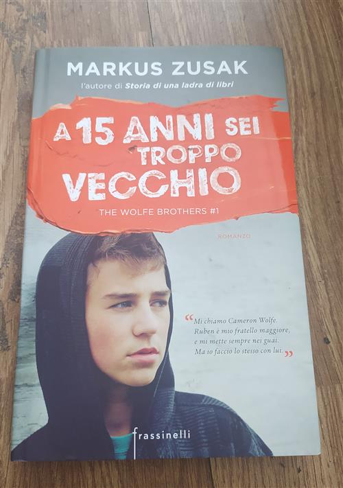 A 15 Anni Sei Troppo Vecchio. The Wolfe Brothers. Vol. 1