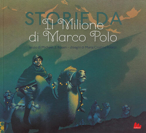 Storie Da Il Milione Di Marco Polo Michael J. Rosen Gallucci 2017