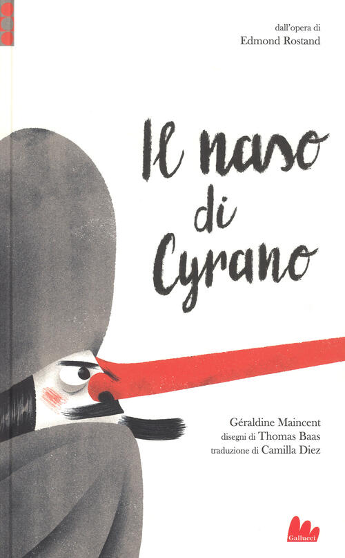 Il Naso Di Cyrano Da Edmond Rostand Geraldine Maincent Gallucci 2018