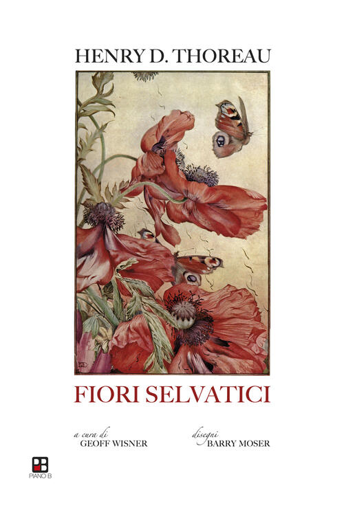 Fiori Selvatici: Escursioni Botaniche E Contemplazioni Della Natura Henry Davi