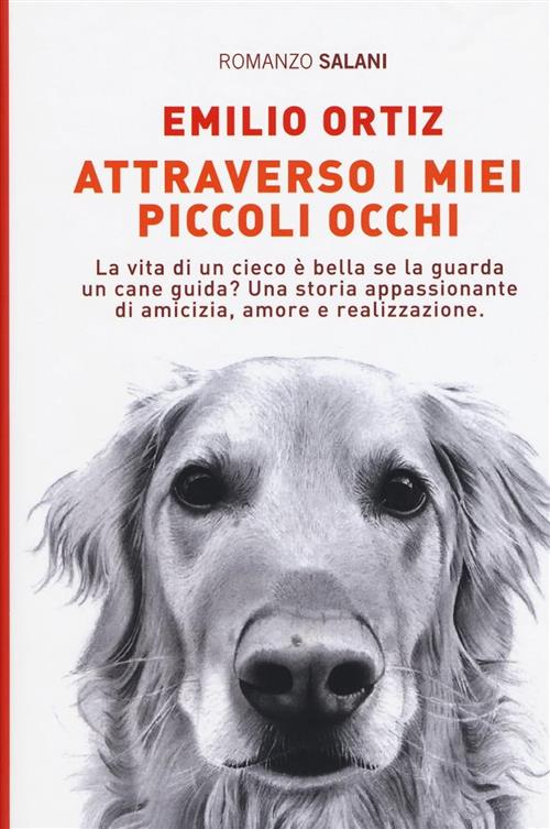 Attraverso I Miei Piccoli Occhi Emilio Ortiz Salani 2017