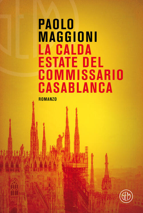La Calda Estate Del Commissario Casablanca Paolo Maggioni Sem 2022