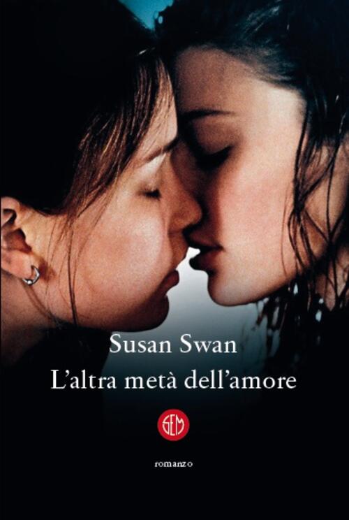 L'altra Meta Dell'amore Susan Swan Sem 2022