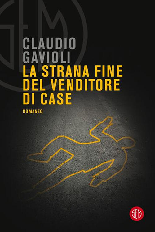 La Strana Fine Del Venditore Di Case Claudio Gavioli Sem 2022