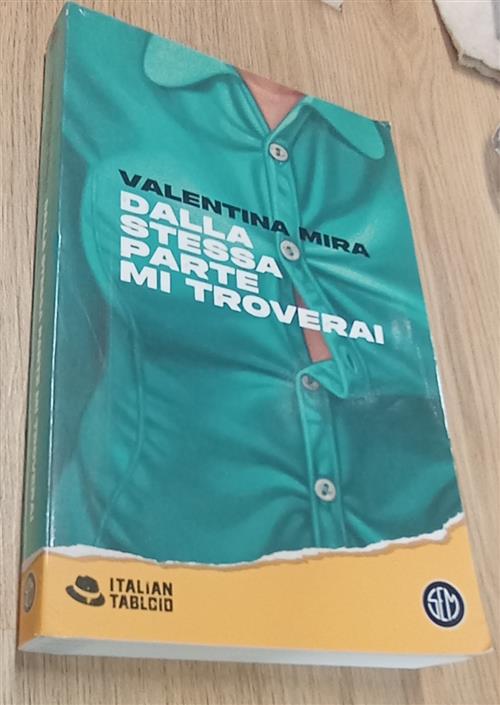Dalla Stessa Parte Mi Troverai Valentina Mira Sem 2024