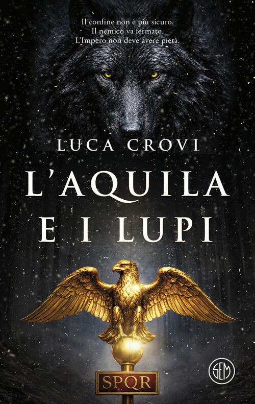 L'aquila E I Lupi Luca Crovi Sem 2026